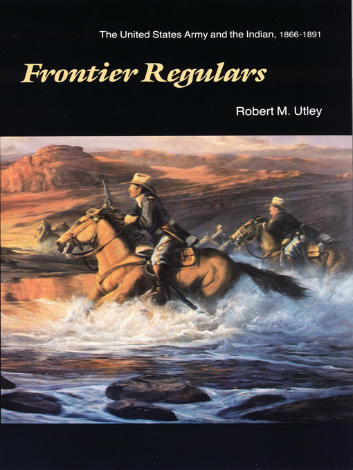 Title details for Frontier Regulars by Robert M. Utley - Available